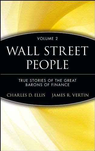 Wall Street People True Stories of the Great Barons of Finance Vol 2 Reader