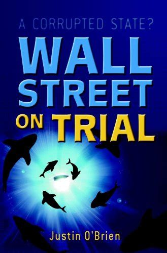 Wall Street on Trial A Corrupted State Kindle Editon