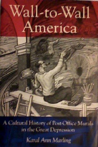 Wall to Wall America Post Office Murals in the Great Depression Kindle Editon