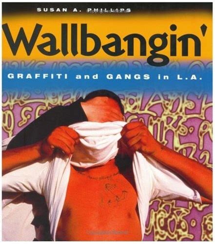 Wallbangin: Graffiti and Gangs in L.A. Epub