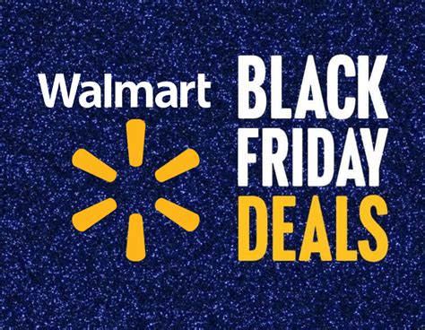 Walmart Black Friday Starts: Unveiling the Ultimate Savings Extravaganza