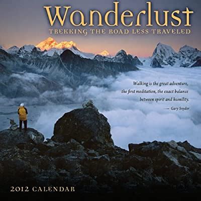 Wanderlust Trekking the Road Less Travelled a 2012 Wall Calendar PDF