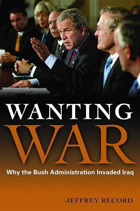 Wanting War: Why the Bush Administration Invaded Iraq Epub