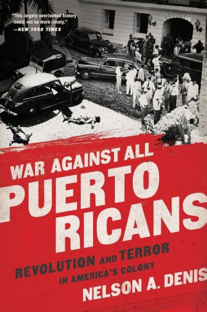 War Against All Puerto Ricans Revolution and Terror in America s Colony Doc