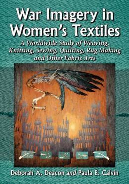 War Imagery in Womens Textiles An International Study of Weaving Epub