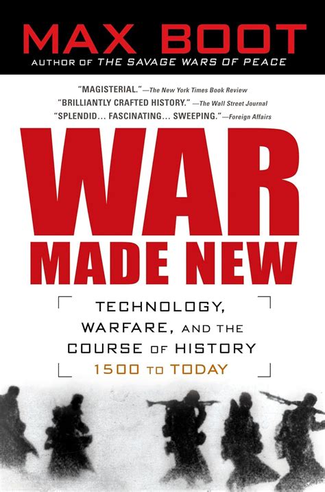 War Made New Technology Warfare and the Course of History 1500 to Today Kindle Editon