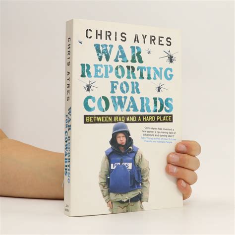 War Reporting for Cowards Between Iraq and a Hard Place Doc