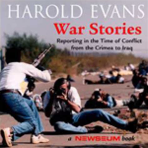 War Stories Reporting in the Time of Conflict From the Crimea to Iraq PDF