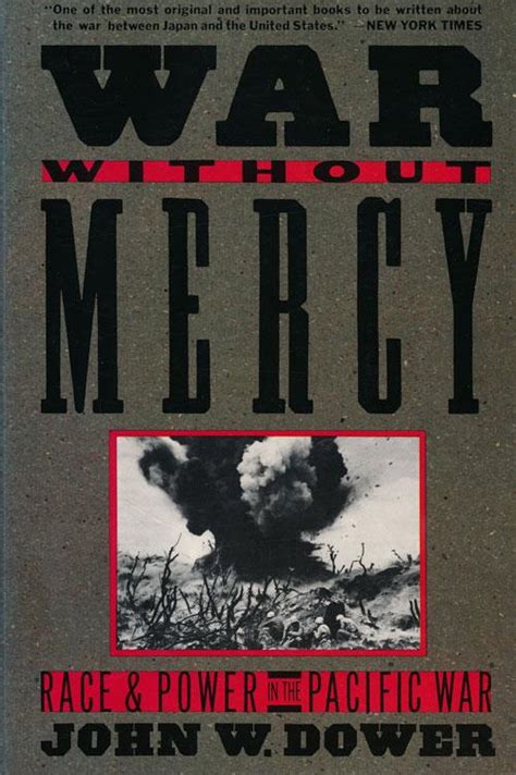 War Without Mercy Race and Power in the Pacific War Kindle Editon