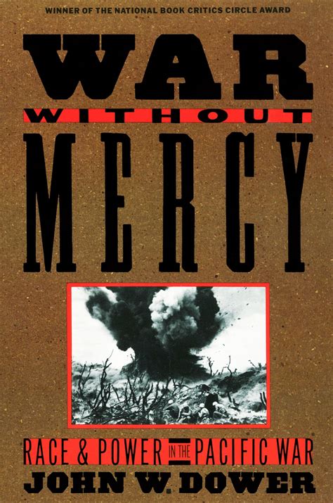 War Without Mercy Race and Power in the Pacific War Kindle Editon