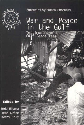 War and Peace in the Gulf Testimonies of the Gulf Peace Team Doc