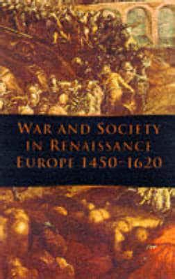 War and Society in Renaissance Europe 1450-1620 War and European Society Series Epub