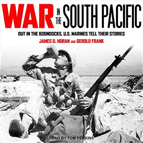 War in the South Pacific Out in the Boondocks US Marines Tell Their Stories PDF