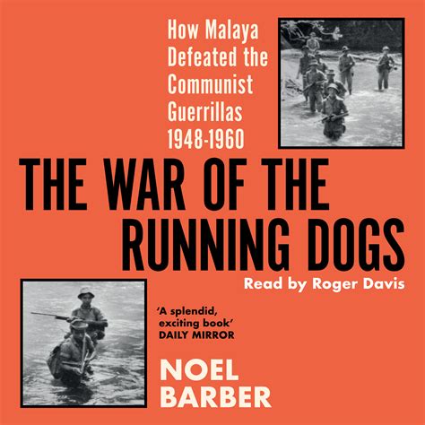 War of the Running Dogs Malaya, 1948-1960 Reader