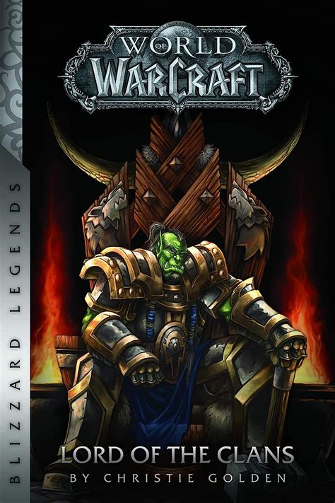 Warcraft Lord of the Clans Warcraft Blizzard Legends Kindle Editon