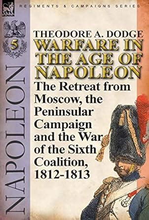 Warfare in the Age of Napoleon The Retreat from Moscow Doc