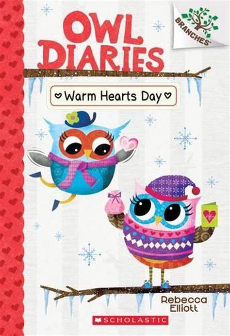 Warm Hearts Day A Branches Book Owl Diaries 5