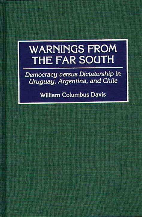 Warnings from the Far South Democracy versus Dictatorship in Uruguay Epub