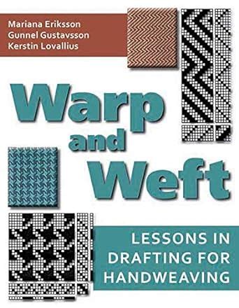 Warp and Weft Lessons in Drafting for Handweaving Doc