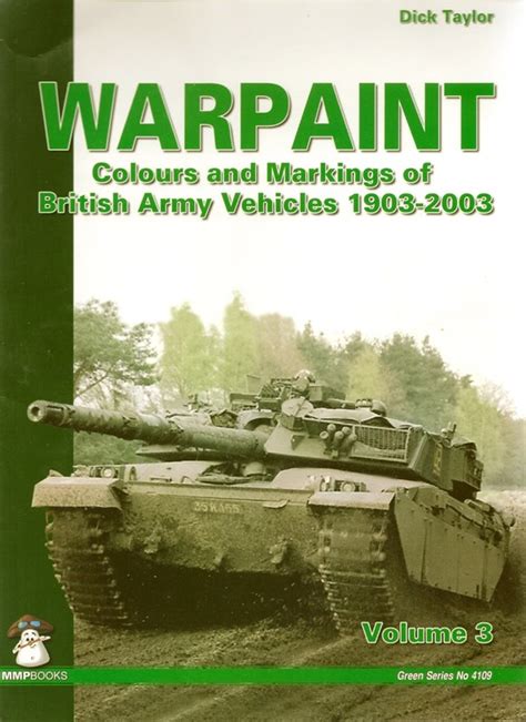 Warpaint Vol 3 British Army Vehicle Colours and Markings 1903-2003 Green Series Kindle Editon