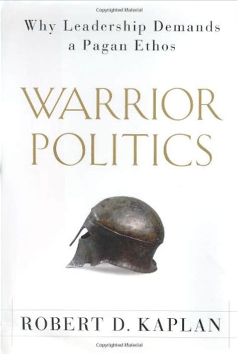 Warrior Politics Why Leadership Demands a Pagan Ethos Doc