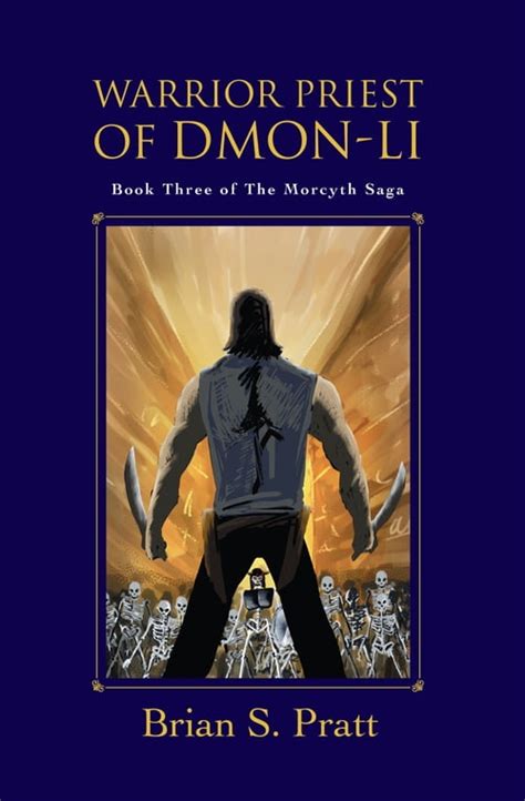 Warrior Priest of Dmon-Li Book Three of The Morcyth Saga Kindle Editon