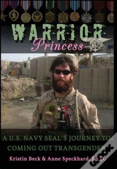 Warrior Princess A US Navy Seal s Journey to Coming Out Transgender Reader