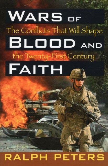 Wars of Blood and Faith The Conflicts That Will Shape the Twenty-First Century PDF