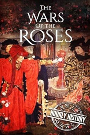 Wars of the Roses A History From Beginning to End Epub