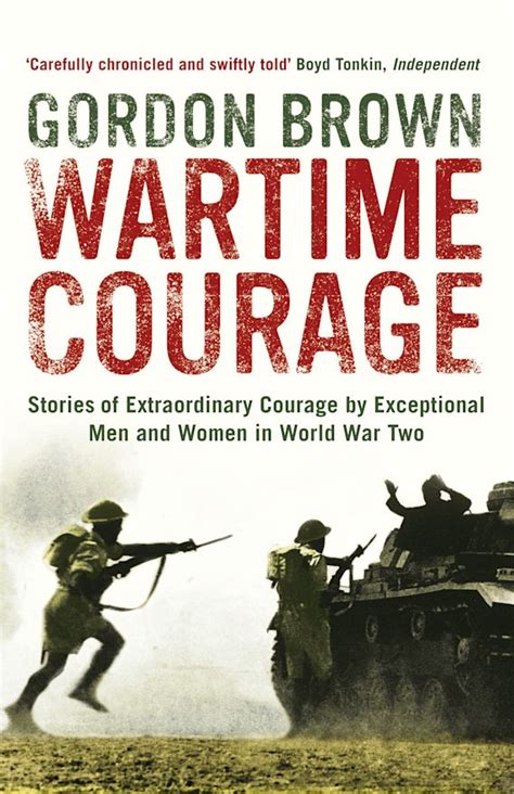 Wartime Courage Stories of Extraordinary Courage by Exceptional Men and Women in World War Two Reader