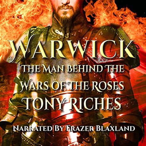 Warwick The Man Behind The Wars of the Roses Reader