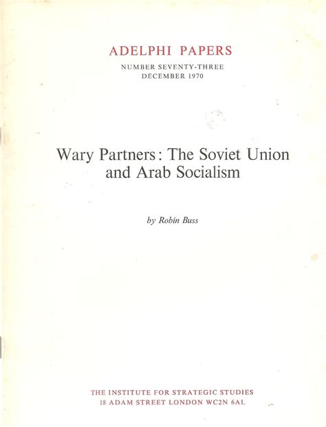 Wary Partners Soviet Union and Arab Socialism Adelphi Papers Epub