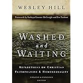 Washed and Waiting Reflections on Christian Faithfulness and Homosexuality Reader