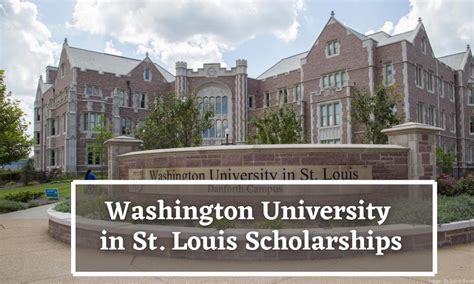 Washington University in St. Louis Scholarships: A Comprehensive Guide