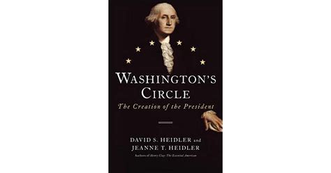 Washington s Circle The Creation of the President Reader