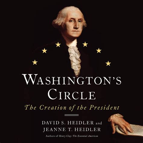 Washington s Circle The Creation of the President Reader