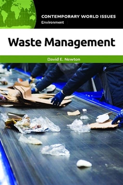 Waste Management: A Reference Handbook (Contemporary World Issues) Reader