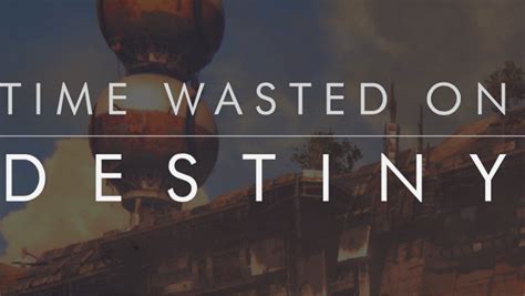 Wasted in Destiny: Uncovering the Depth of Time Squandered in Videogames