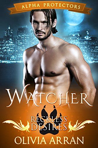 Watcher Reckless Desires Wolf Shifter Romance Alpha Protectors Book 5 Reader