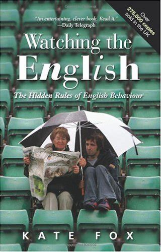 Watching the English The Hidden Rules of English Behaviour PDF