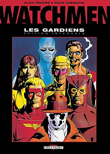 Watchmen les Gardiens L Intégrale Doc