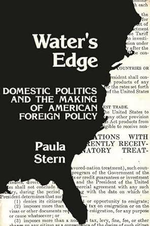 Water's Edge Domestic Politics and the Making of American Foreign Polic Doc