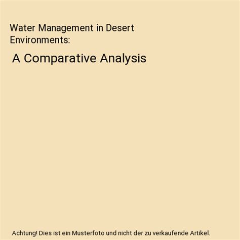 Water Management in Desert Environments A Comparative Analysis Kindle Editon