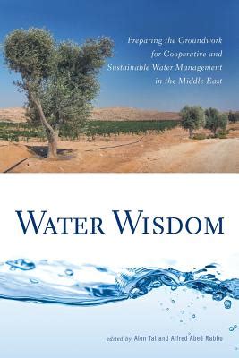 Water Wisdom: Preparing the Groundwork for Cooperative and Sustainable Water Management in the Midd Reader