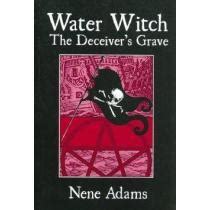 Water Witch: The Deceivers Grave Ebook Reader