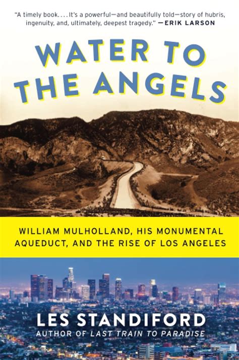 Water to the Angels William Mulholland His Monumental Aqueduct and the Rise of Los Angeles Kindle Editon