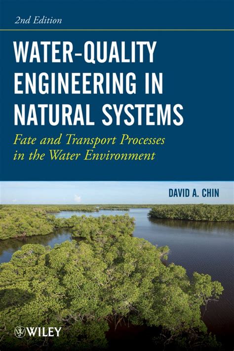 Water-Quality Engineering in Natural Systems Fate and Transport Processes in the Water Environment 2 Reader