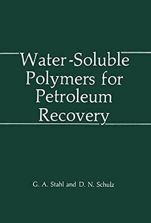 Water-Soluble Polymers for Petroleum Recovery 1st Edition Epub
