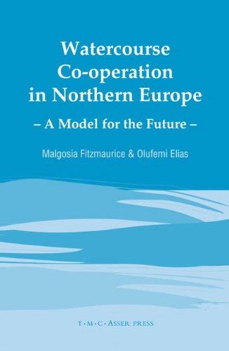 Watercourse Co-operation in Northern Europe A Model for the Future Reader