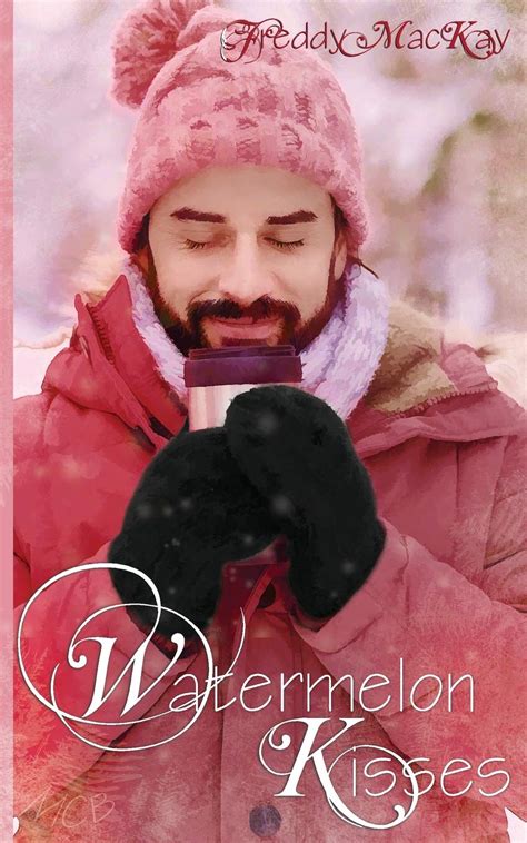 Watermelon Kisses A Holiday to Remember PDF
